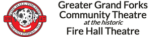 Greater Grand Forks Community Theatre at the Historic Fire Hall Theatre